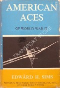 American Aces of World War II  by SIMS, Edward H. 